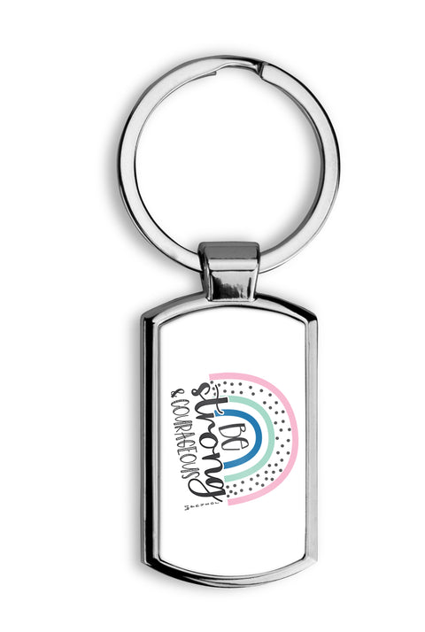 Be strong and courageous Keyring