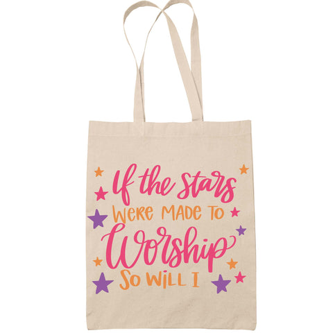 If the stars were made to worship so will I Christian Tote Bag