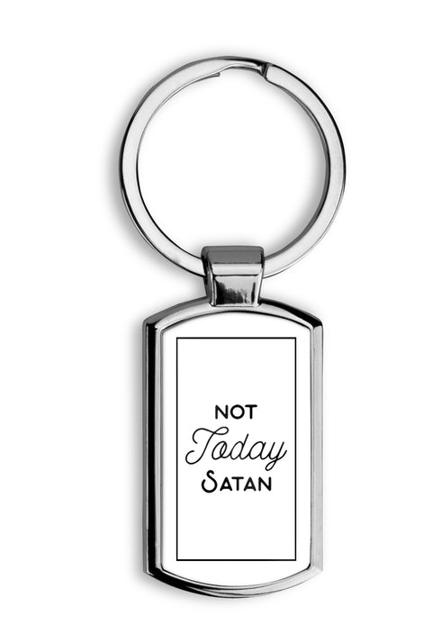 Not today Satan Keyring