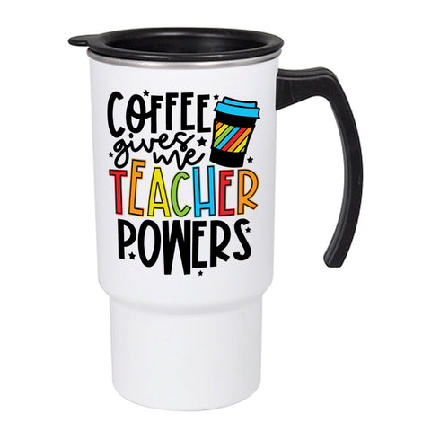 Coffee Gives Me Teacher Powers Travel Mug