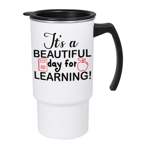 It's A Beautiful Day For Learning Travel Mug