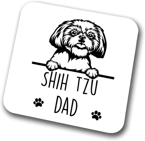 Shih Tzu Dad Coaster Pet Present Shih Tzu Dog Mum Dad Friend Joke Funny Gift  Birthday Christmas, Hardboard Coaster