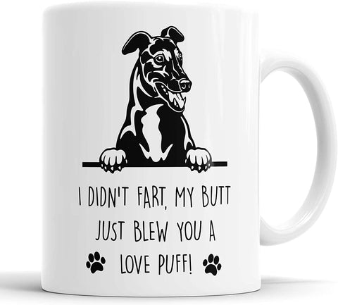 Whippet I Didn't Fart My Butt Just Blew You A Love Puff Mug