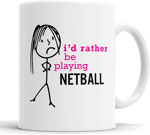 Ladies I'd Rather Be Playing Netball Mug