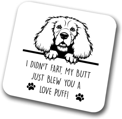 Cocker Spaniel Coaster I Didn't My Butt Just Blew You A Love Puff Pet Present Cocker Spaniel Dog Mum Dad Friend Joke Funny Gift  Birthday Christmas, Hardboard Coaster