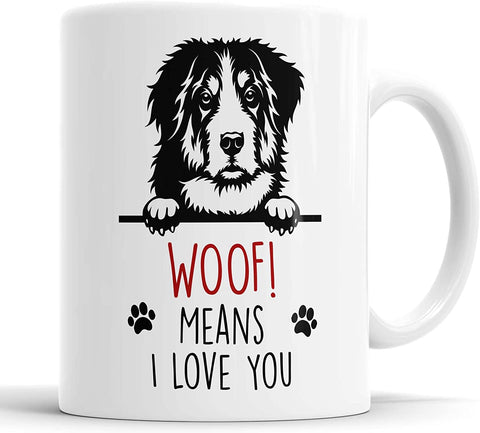Bernese Mountain Dog Mug Bernese Mountain Dog Woof Means I Love You Mug
