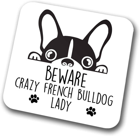 Frenchie Beware Crazy Frenchie Lady Coaster Pet Present French Bull Dog Mum Dad Friend Joke Funny Gift  Birthday Christmas, Hardboard Coaster
