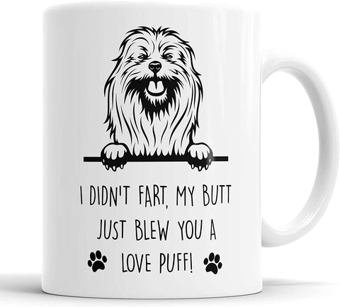 Lhasa Apso I Didn't Fart My Butt Just Blew You A Love Puff Mug