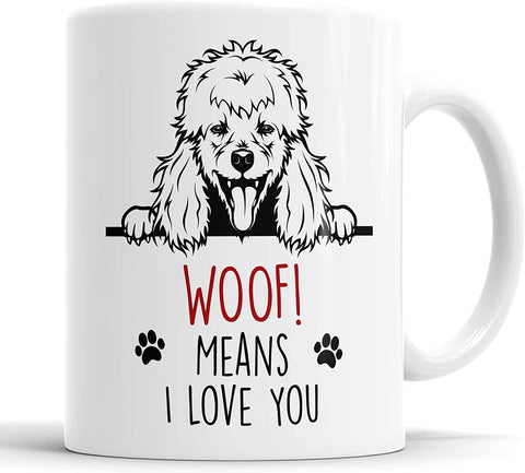 Poodle Woof Means I Love You Mug