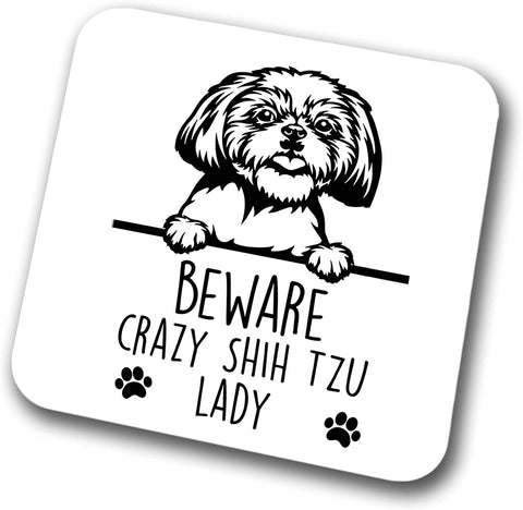 Shih Tzu Beware Crazy Shih Tzu Lady Coaster Pet Present Shih Tzu Dog Mum Dad Friend Joke Funny Gift  Birthday Christmas, Hardboard Coaster