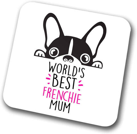 Frenchie World's Best Mum Coaster Dog Mum French Bulldog Mum  Friend Funny Gift for Birthday Christmas, Frenchie Coaster