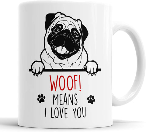 Pug Woof Means I Love You Mug