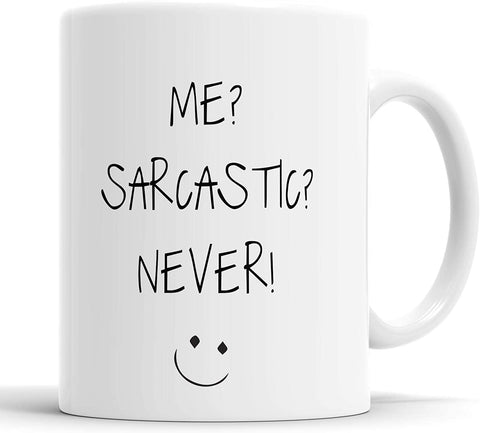 Me Sarcastic Never Mug