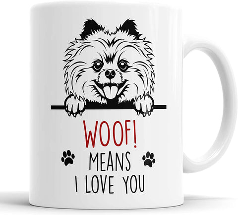 Pomeranien Woof Means I Love You Mug