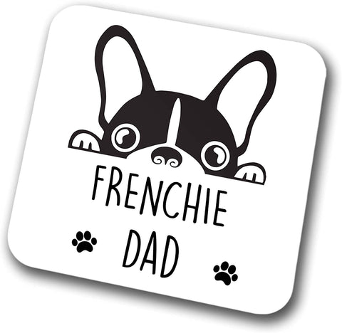 Frenchie Dad Coaster Pet Present French Bull Dog Mum Dad Friend Joke Funny Gift  Birthday Christmas, Hardboard Coaster