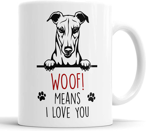 Greyhound Woof Means I Love You Mug