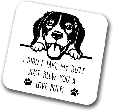 Beagle Coaster I Didn't Fart My Butt Just Blew You A Love Puff Pet Present Beagle Dog Mum Dad Friend Joke Funny Gift  Birthday Christmas, Hardboard Coaster