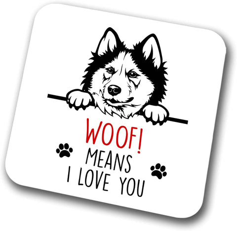 Husky Woof Means I Love You Mum Dad Coaster Dog Dad Husky Dad  Friend Funny Gift for Birthday Christmas, Husky Mum Coaster