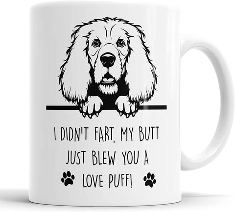 Cocker Spaniel Mug I Didn't My Butt Just Blew You A Love Puff