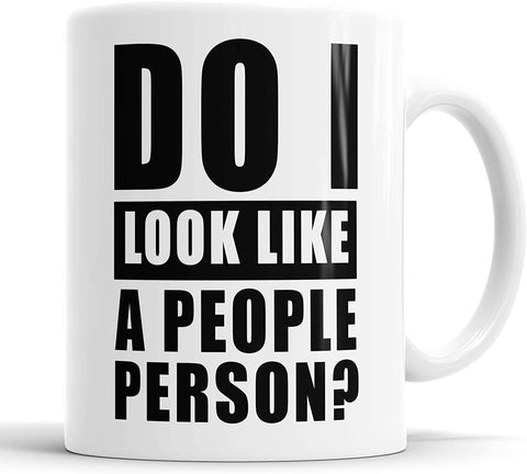 Do I Look Like A People Person Mug