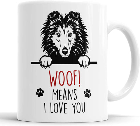 Shetland Sheepdog Woof Means I Love You Mug