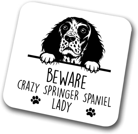 Springer Spaniel Beware Crazy Springer Spaniel Lady Coaster Pet Present Springer Spaniel Dog Mum Dad Friend Joke Funny Gift  Birthday Christmas, Hardboard Coaster