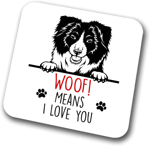 Border Collie Woof Means I Love You Mum Dad Coaster Dog Dad Border Collie Dad  Friend Funny Gift for Birthday Christmas, Border Collie Mum Coaster
