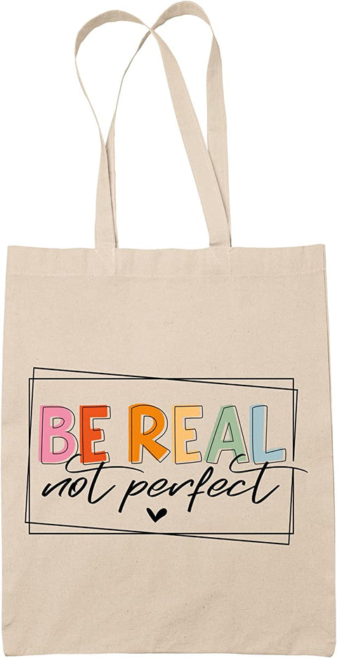 Be Real Tote Bag, Be Real Not perfect shopping bag