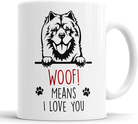 Chow Chow Woof Means I Love You Mug