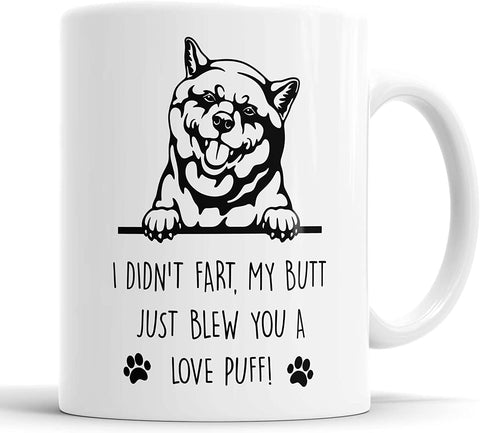 Shiba Inu I Didn't Fart My Butt Just Blew You A Love Puff Mug