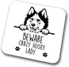 Husky Beware Crazy Husky Lady Coaster Pet Present Husky Dog Mum Dad Friend Joke Funny GiftBirthday Christmas, Hardboard Coaster