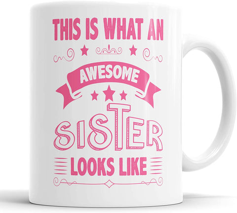 This Is What An Awesome Sister Looks Like Mug