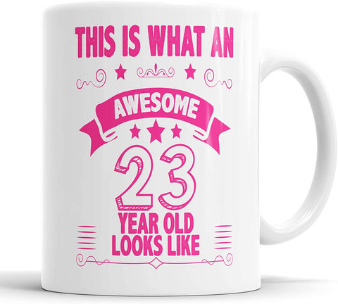 This is What an Awesome 23 Year Old Looks Like Mug  (Pink)