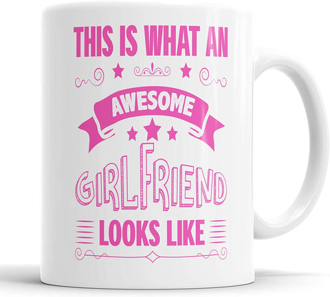 This Is What An Awesome Girlfriend Looks Like Mug