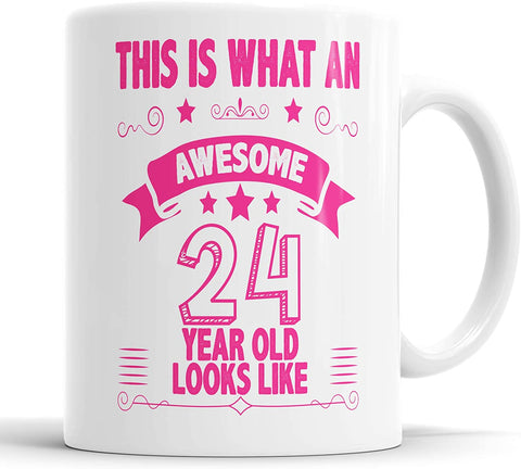 This is What an Awesome 24 Year Old Looks Like Mug  (Pink)